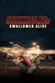 Sinkholes: Swallowed Alive