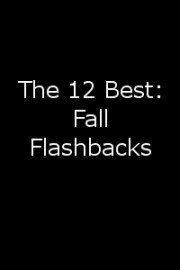 The 12 Best: Fall Flashbacks