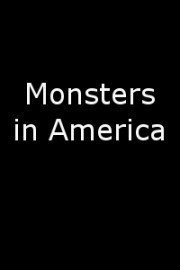 Monsters in America