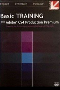 Basic Training for Adobe CS4 Production Premium