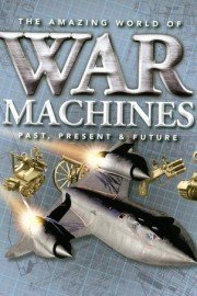 The Amazing World Of War Machines