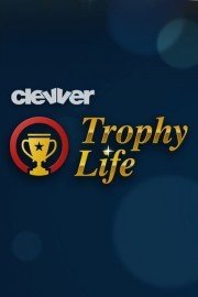 Trophy Life