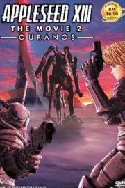 Appleseed XIII, Movie 2: Ouranos