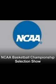 NCAA Basketball Championship Selection Show
