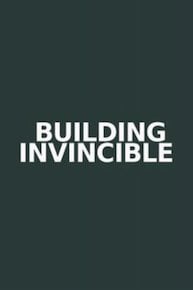 Building Invincible