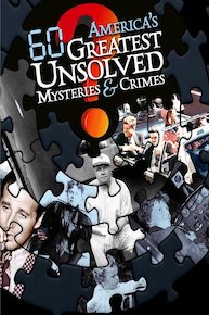 America's 60 Greatest Unsolved Mysteries and Crimes