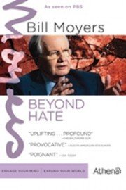 Bill Moyers: Beyond Hate