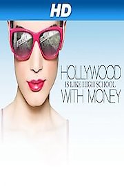 Hollywood is Like High School with Money