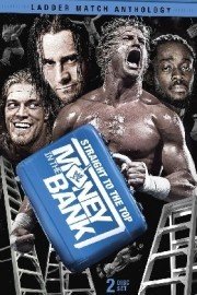 WWE: Straight To The Top: The Money In The Bank Ladder Match Anthology