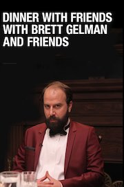 Dinner With Friends With Brett Gelman and Friends