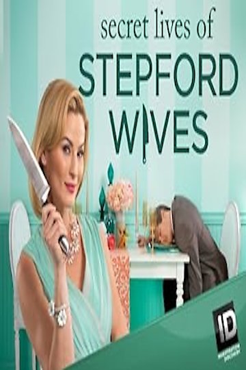 Watch Secret Lives Of Stepford Wives Streaming Online Yidio