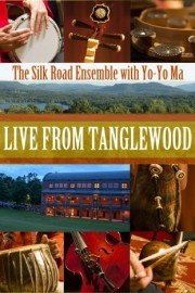 The Silk Road Ensemble with Yo-Yo Ma: Live from Tanglewood