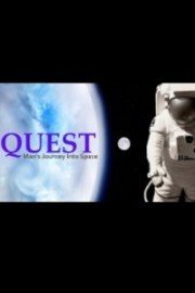 Quest: Mankind's Journey Into Space