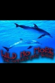 Wild No More