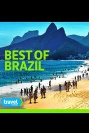 Travel Channel's Best of Brazil