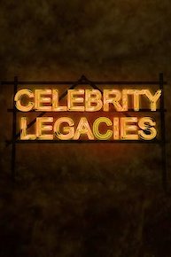 Celebrity Legacies