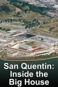 San Quentin: Inside the Big House