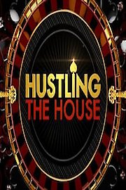 Hustling the House
