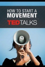 TEDTalks: How to Start a Movement