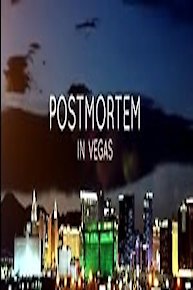 Postmortem in Vegas