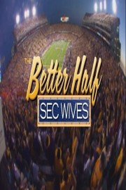 The Better Half: SEC Wives