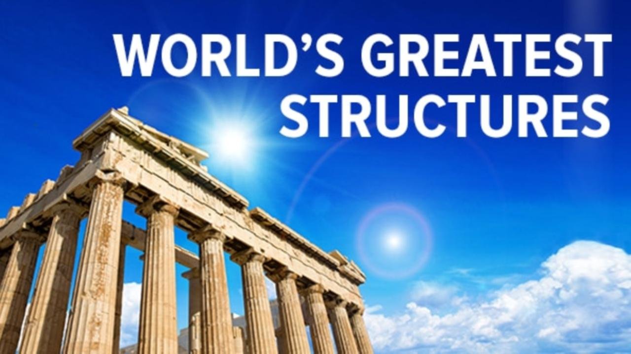 Understanding the World's Greatest Structures