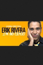 Erik Rivera: I'm No Expert