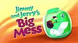 Jimmy and Jerry's Big Mess / Beatbox Bill