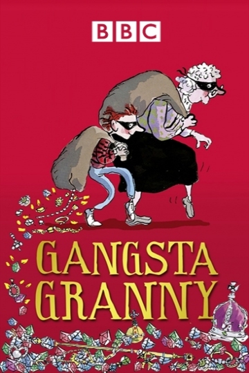 Watch Gangsta Granny Streaming Online - Yidio