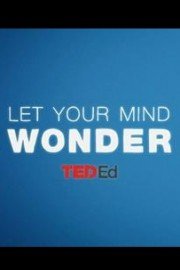 TEDTalks: Let Your Mind Wonder