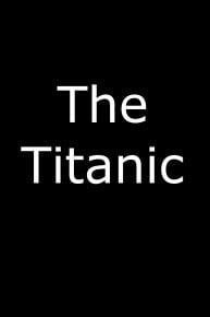 The Titanic