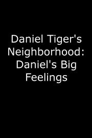 Daniel Tiger's Neighborhood: Daniel's Big Feelings