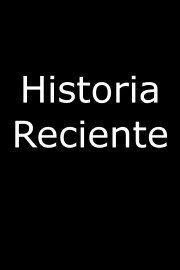 Historia Reciente