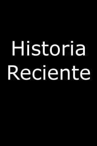 Historia Reciente