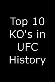 Top 10 KO's in UFC History