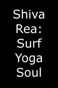 Shiva Rea: Surf Yoga Soul