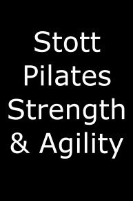 Stott Pilates: Strength & Agility