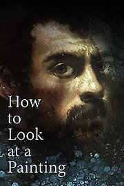 How to Look at a Painting