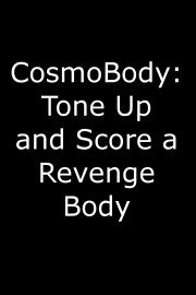 CosmoBody: Tone Up and Score a Revenge Body