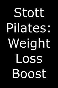 Stott Pilates: Weight Loss Boost