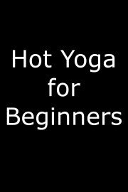 Hot Yoga for Beginners