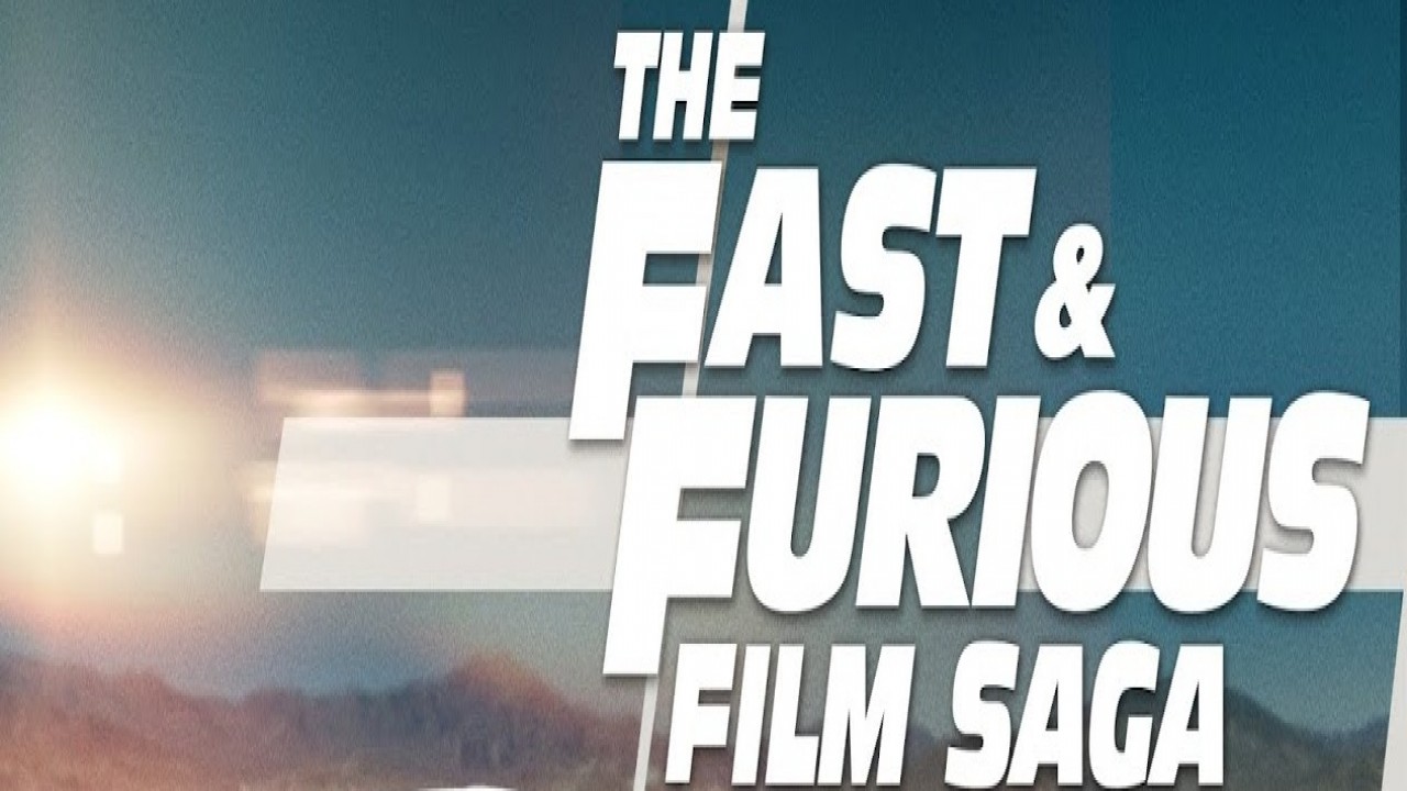 The Fast and Furious Saga