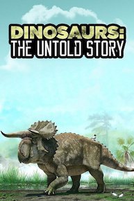 Dinosaurs: The Untold Story