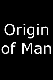 Origin of Man