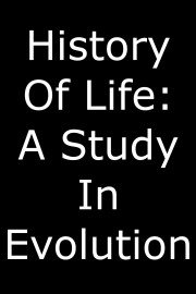 History Of Life: A Study In Evolution