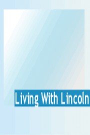 Living With Lincoln