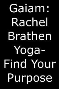 Gaiam: Rachel Brathen Yoga- Find Your Purpose