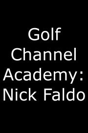 Golf Channel Academy: Nick Faldo
