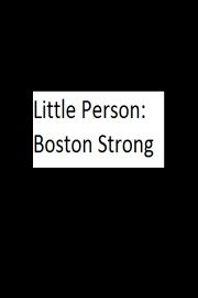Little Person: Boston Strong