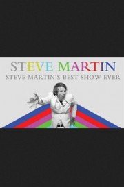 Steve Martin's Best Show Ever